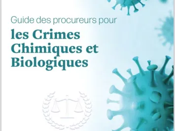 Guide des procureurs pour les Crimes Chimiques et Biologiques